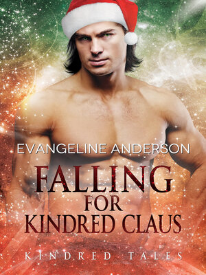 Falling for Kindred Claus...Book 19 of the Kindred Tales Series - ebook